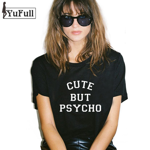Harajuku 2016 T Shirt Women Tops Punk cute but psycho Letter Print Tee Shirt Femme T-shirt Casual tshirt O-neck rock Tumblr XL
